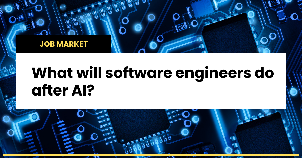 What will software engineers do after AI?